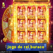 jogo do rei buraco